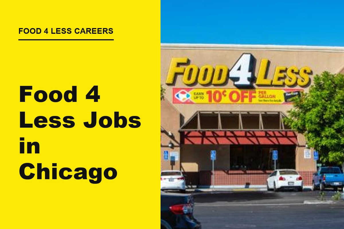 Food 4 Less Jobs in Chicago, IL: Openings, Pay & Apply