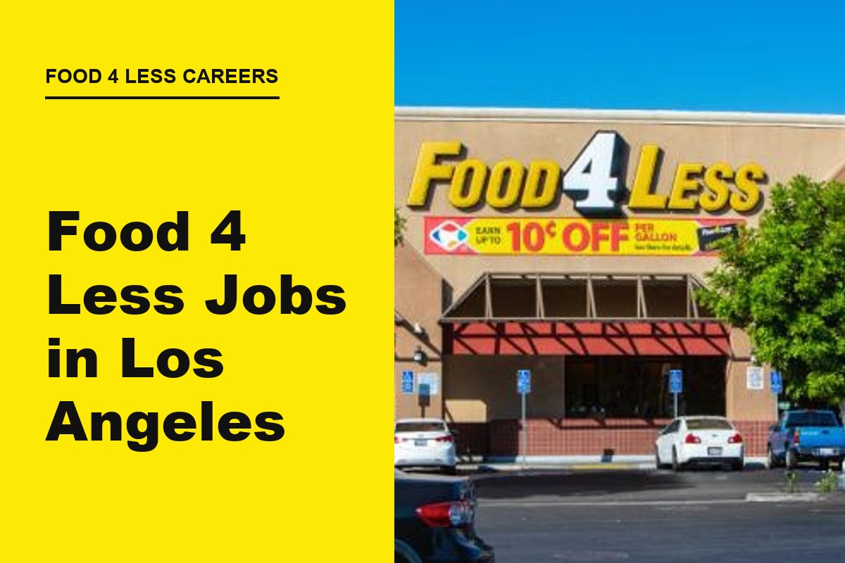 Food 4 Less Jobs in Los Angeles, CA: Pay & How to Apply